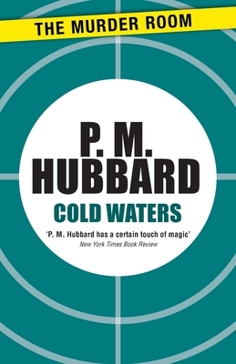 Cold Waters by P. M. Hubbard