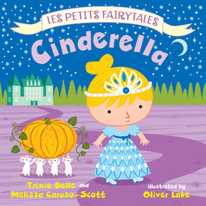 Cinderella by Oliver Lake, Trixie Belle, Melissa Caruso-Scott