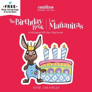 The Birthday Book / Las Mañanitas by Susie Jaramillo