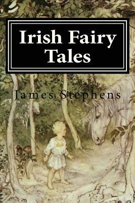 Irish Fairy Tales by James Stephens