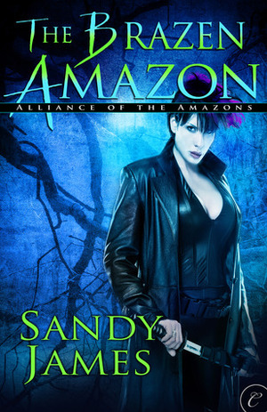 The Brazen Amazon by Sandy James