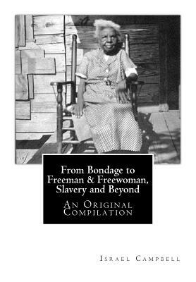 From Bondage to Freeman & Freewoman, Slavery and Beyond: An Original Compilation by Israel Campbell, A. Negro Nurse, J. Mitchell