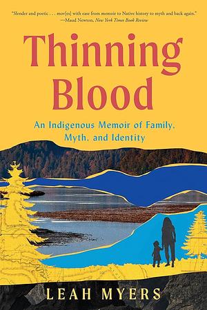 Thinning Blood: A Memoir of Family, Myth, and Identity by Leah Myers