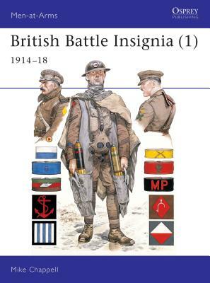 British Battle Insignia (1): 1914-18 by Mike Chappell