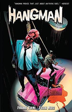 The Hangman Vol. 1 by Frank Tieri, Frank Tieri