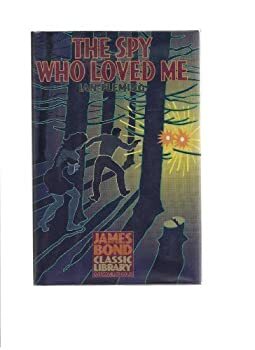 Spy Who Loved Me by Ian Fleming