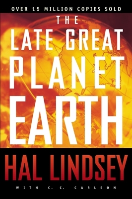 The Late Great Planet Earth by Hal Lindsey