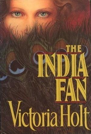 The India Fan by Victoria Holt