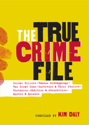 The True Crime Reader: Classic Stories of Killers, Survivors, Con Artists, Thieves, Bizarre Brutality, Forensic Facts, Legalese, Quizzes, and More! by Workman Publishing