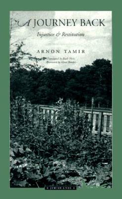 A Journey Back: Injustice and Restitution by Arnon Tamir