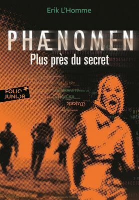 Phaenomen - Plus près du secret by Erik L'Homme