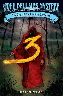 The Sign of the Sinister Sorcerer by Brad Strickland, John Bellairs