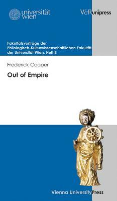 Out of Empire: Redefining Africa's Place in the World by Frederick Cooper