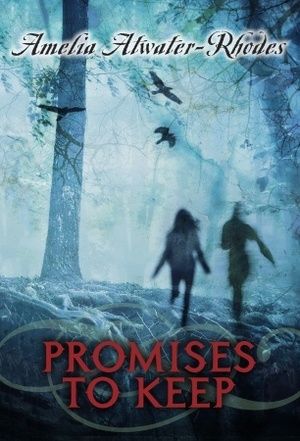 Promises to Keep by Amelia Atwater-Rhodes