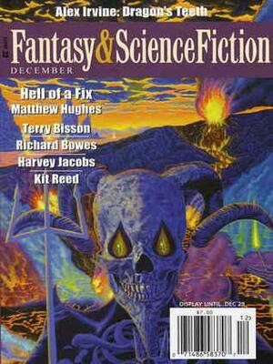 The Magazine of Fantasy and Science Fiction, December 2009 by Harvey Jacobs, Sarah Thomas, Tim Sullivan, Alexander C. Irvine, Nancy Springer, Brendan DuBois, Kit Reed, Gordon Van Gelder, Alexandra Duncan, Terry Bisson, Richard Bowes, Matthew Hughes