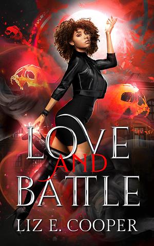 Love and Battle by Liz E. Cooper