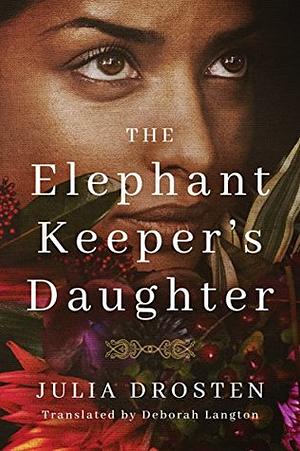 The Elephant Keeper's Daughter by Deborah Rachel Langton, Julia Drosten