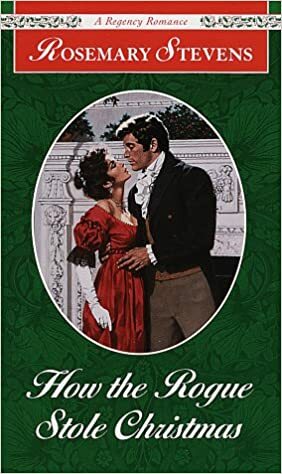 How the Rogue Stole Christmas by Rosemary Stevens