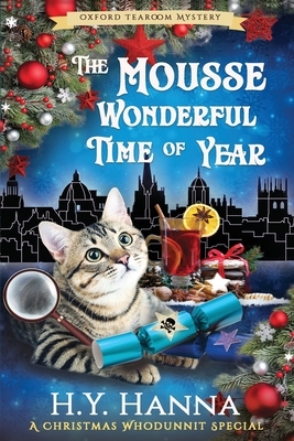 The Mousse Wonderful Time of Year (LARGE PRINT): The Oxford Tearoom Mysteries - Book 10 by H. y. Hanna