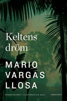 Keltens dröm by Mario Vargas Llosa