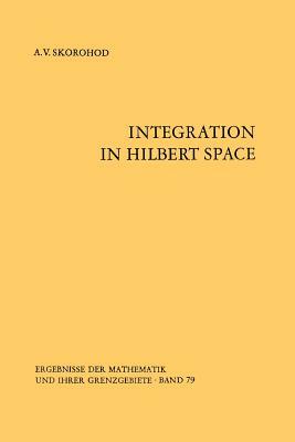 Integration in Hilbert Space by A. V. Skorohod