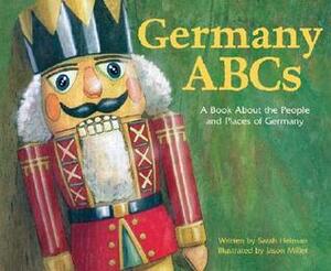 Germany ABCs: A Book about the People and Places of Germany by Sarah Heiman
