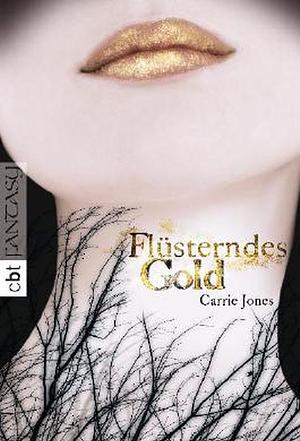 Flüsterndes Gold by Carrie Jones