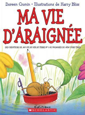Ma Vie d'Araign?e by Doreen Cronin