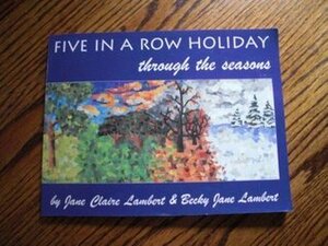 Five in a Row Holiday : Through the Seasons by Jane Lambert, Becky Jane Lambert