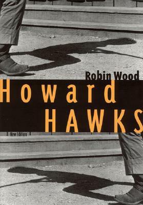 Howard Hawks by Robin Wood