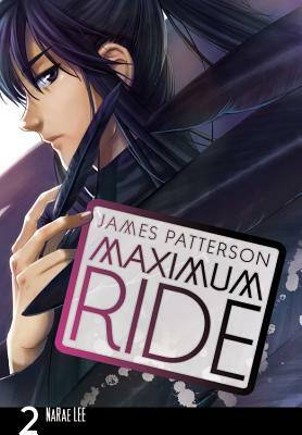 Maximum Ride: The Manga, Vol. 2 by James Patterson