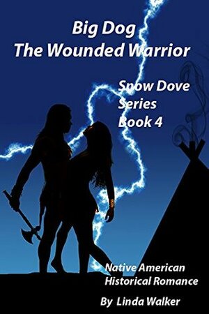 Big Dog the Wounded Warrior (Snow Dove Series Book 4) by Linda Walker