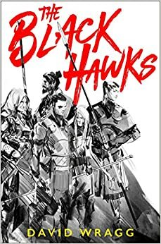 The Black Hawks by David Wragg