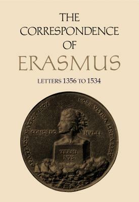 The Correspondence of Erasmus: Letters 1356 to 1534, 1523 to 1524 by Desiderius Erasmus