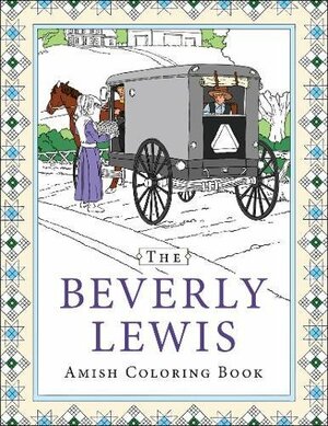 The Beverly Lewis Amish Coloring Book by Beverly Lewis