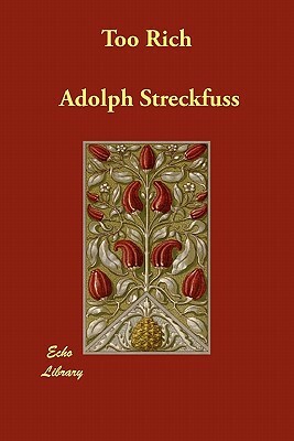 Too Rich by Adolph Streckfuss