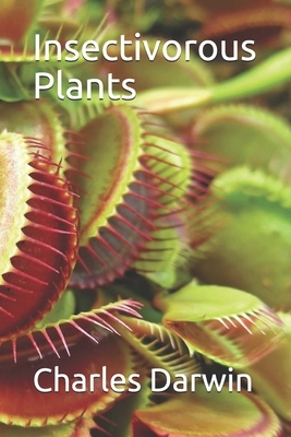 Insectivorous Plants by Charles Darwin