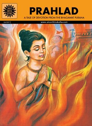 Prahlad: A Tale of Devotion From the Bhagawat Purana by Kamala Chandrakant, Anant Pai