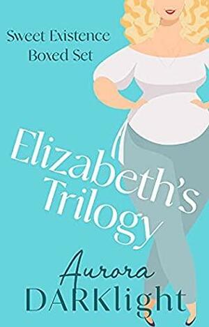 Elizabeth's Trilogy by Aurora Darklight