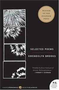 Selected Poems of Gwendolyn Brooks by Gwendolyn Brooks