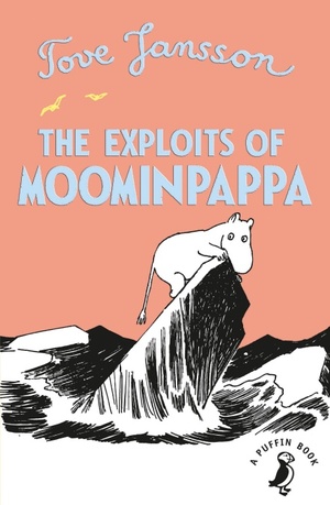 The Exploits of Moominpappa by Tove Jansson