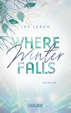 Where Winter Falls by Ivy Leagh