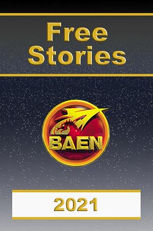 Baen Free Stories 2021 by Baen Publishing Enterprises