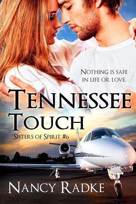 Tennessee Touch: (Sisters of Spirit #6) by Nancy L. Radke