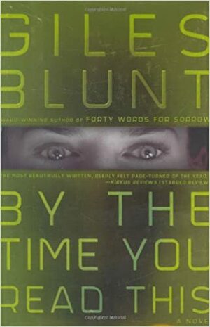 By the Time You Read This by Giles Blunt