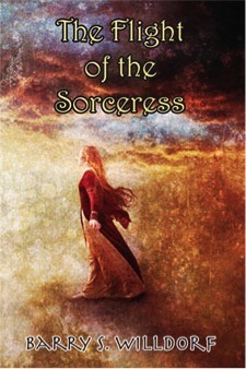 The Flight of the Sorceress by Barry S. Willdorf