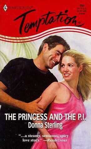 The Princess And The P.I. by Donna Sterling