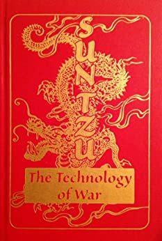 Sun Tzu The Technology of War by Sun Tzu