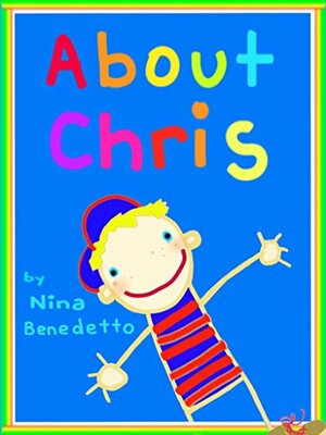 About Chris by Kate Sullivan, Chris Sparich, Robert Erlandsen, Nina Benedetto