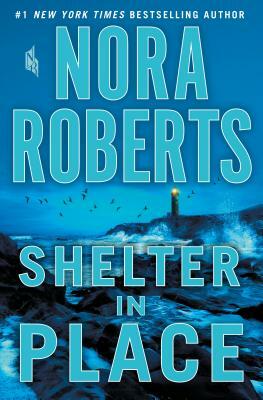 Shelter in Place by Nora Roberts